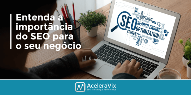 entenda-a-importancia-do-seo-para-o-seu-negocio
