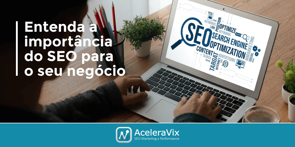 entenda-a-importancia-do-seo-para-o-seu-negocio