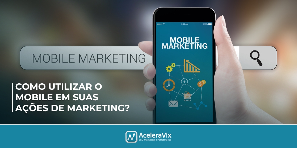 Como Utilizar o Mobile em Suas Ações de Marketing? Como-Utilizar-o-Mobile-em-Suas-Acoes-de-Marketing-1675173727