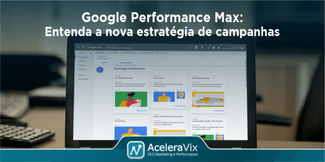 google-performance-max-entenda-a-nova-estrategia-de-campanhas