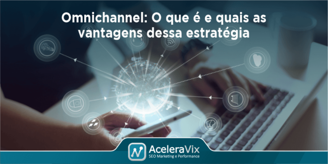 omnichannel-o-que-e-e-quais-as-vantagens-dessa-estrategia