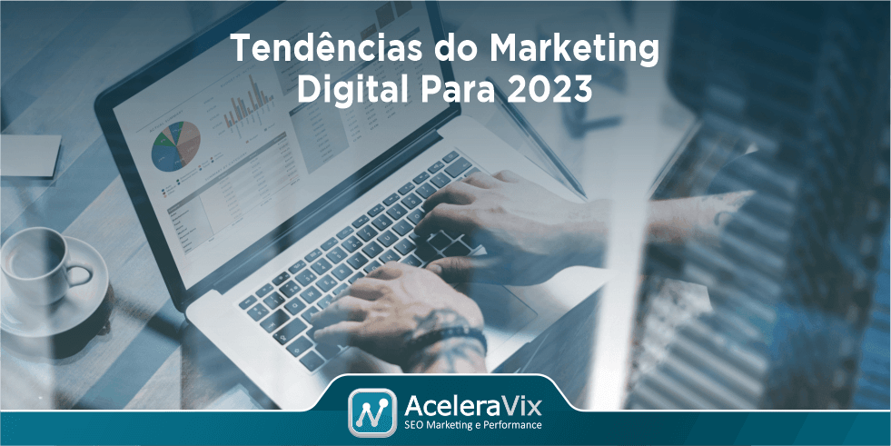 tendencias-do-marketing-digital-para-2023