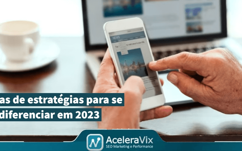 dicas-de-estrategia-para-se-diferenciar-em-2023