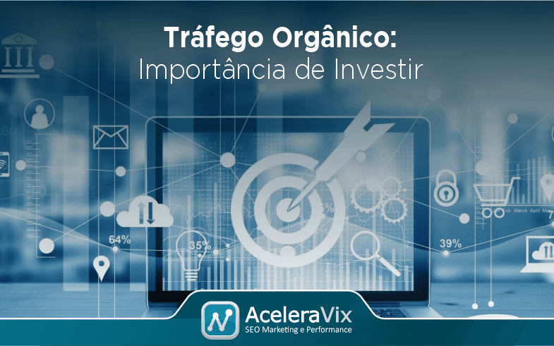 Tráfego Orgânico: Importância de Investir
