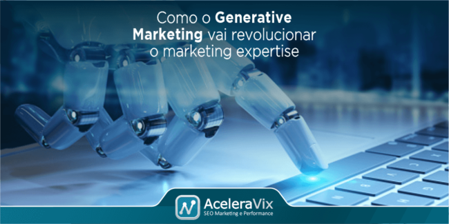 Conheça as possibilidades do Generative Marketing