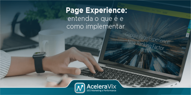 Page Experience: Entenda o Que é e Como Implementar