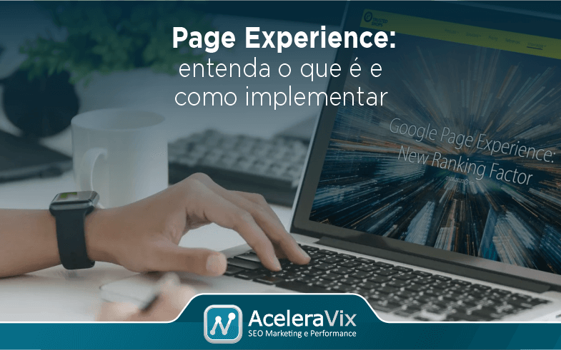 Page Experience: Entenda o Que é e Como Implementar