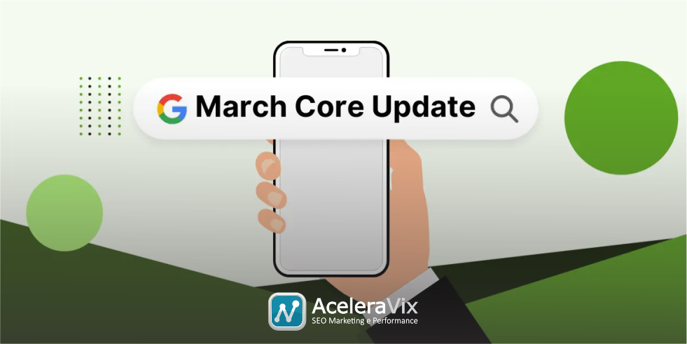 March 2023 Core Update: Entenda Mais Sobre a Nova Atualização do Google