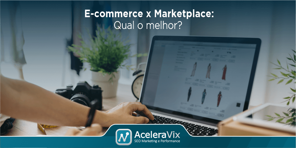 E-commerce x Marketplace: Qual o melhor?
