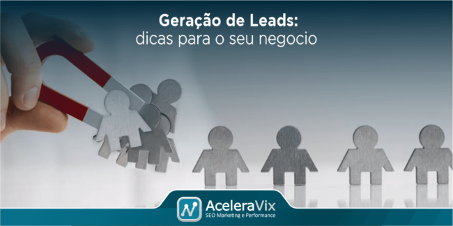 Geração de Leads: Dicas para o Seu Negócio