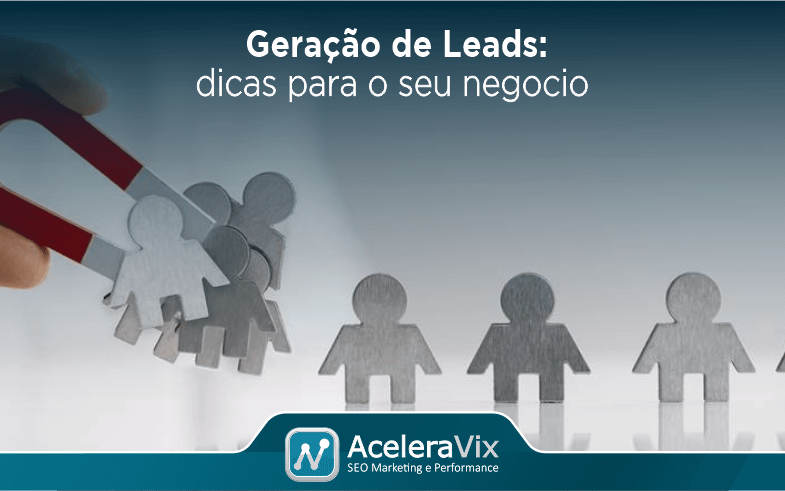Geração de Leads: Dicas para o Seu Negócio