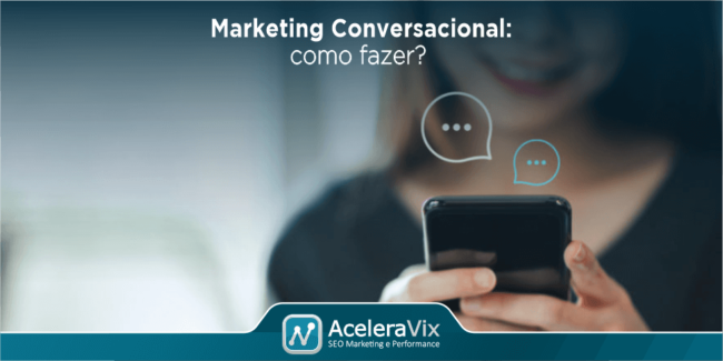 Marketing Conversacional: Como Fazer?