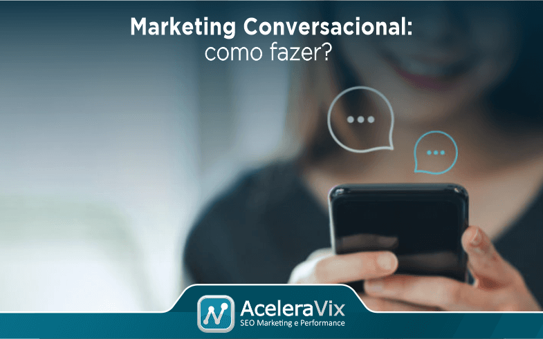 Marketing Conversacional: Como Fazer?