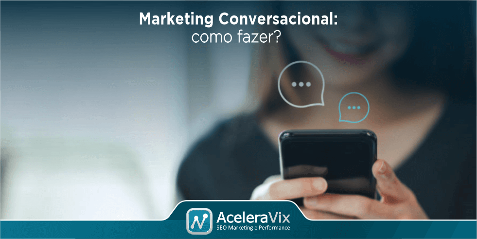 Marketing Conversacional: Como Fazer?