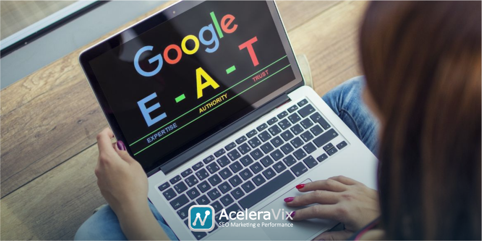 Princípio de EAT: Saiba Tudo Sobre a Expertise, Authoritativeness and Trust do Google