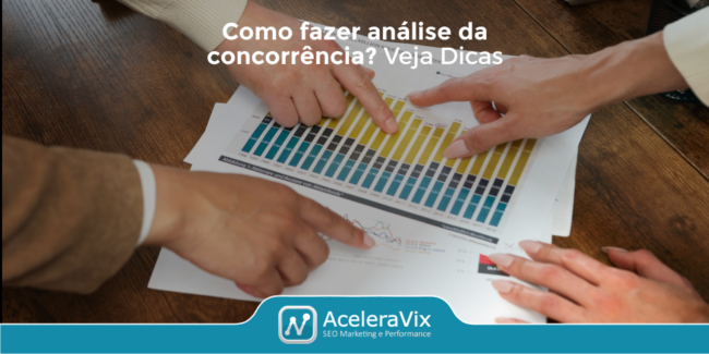 Como Fazer Análise da Concorrência? Veja Dicas