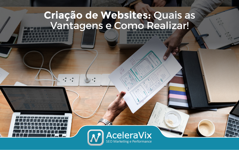 Criação de Websites: Quais as Vantagens e Como Realizar!