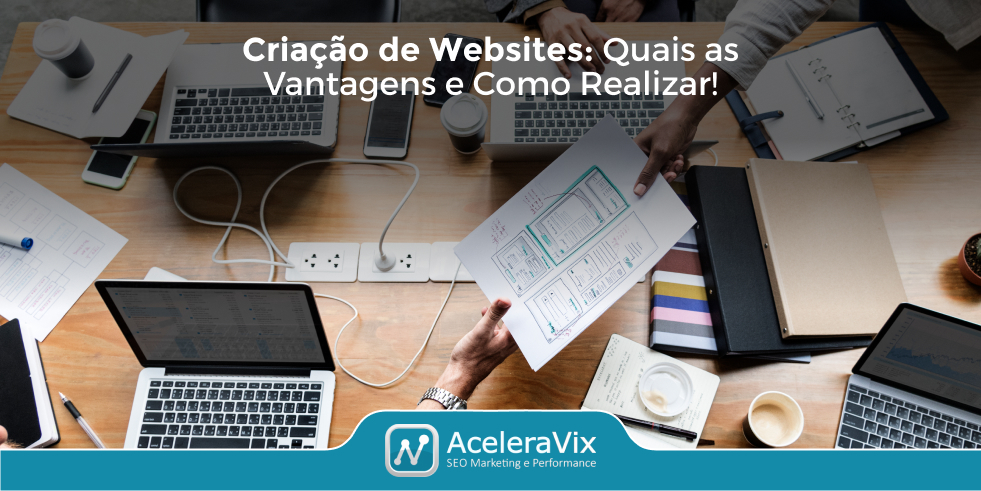 Criação de Websites: Quais as Vantagens e Como Realizar!