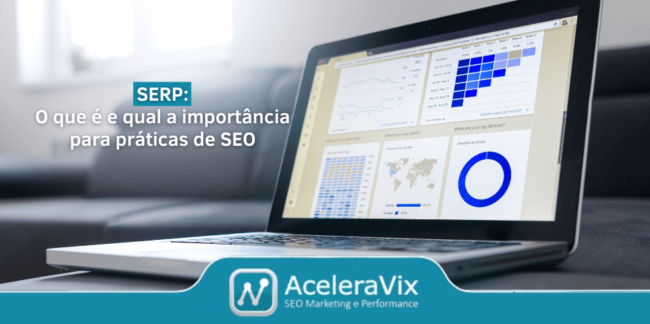 SERP: o Que é e Qual a Importância para Práticas de SEO