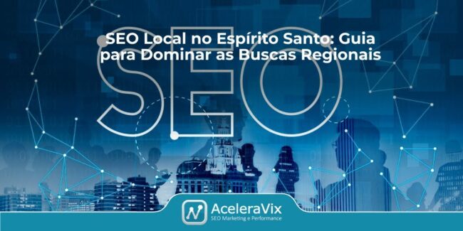 SEO Local no Espírito Santo: Guia para Dominar as Buscas Regionais